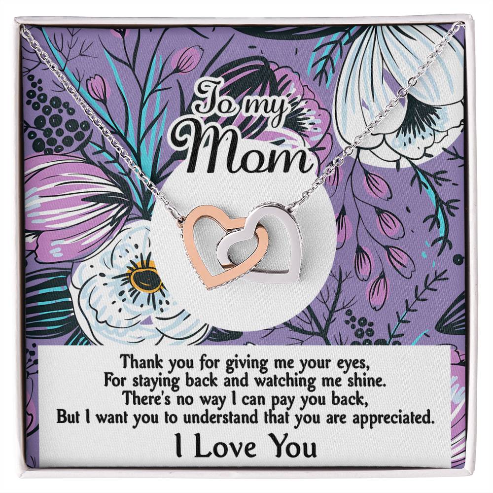 To My Mom thank you for giving me your eyes, for staying back and watching me shine, there's no way I can pay you back but I wanted you to understand that you are appreciated