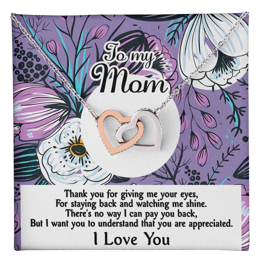 To My Mom thank you for giving me your eyes, for staying back and watching me shine, there's no way I can pay you back but I wanted you to understand that you are appreciated