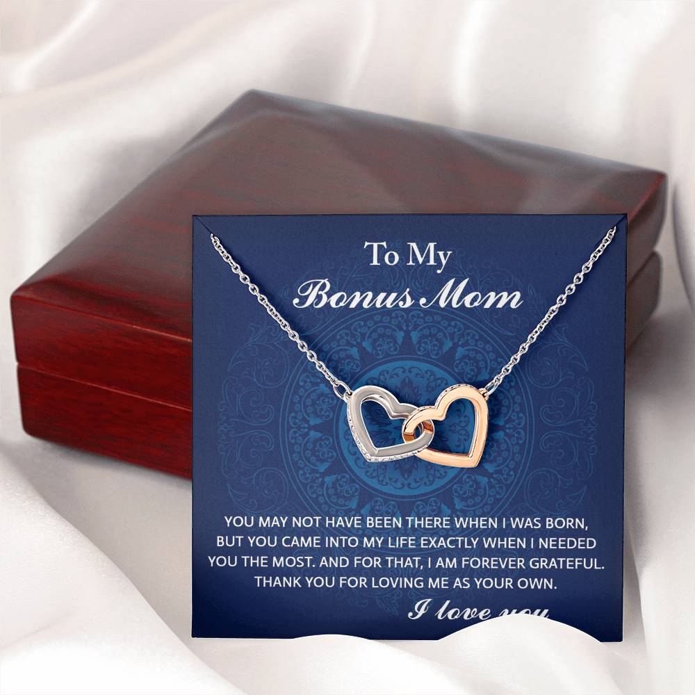 To My Bonus Mom you may not have been there when I was born, but you came into my life exactly when I needed, thank you for loving me as your own