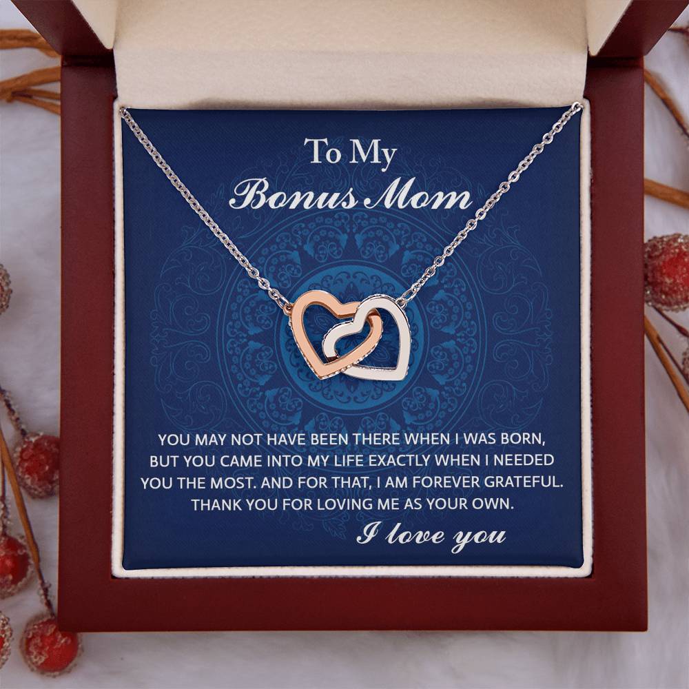 To My Bonus Mom you may not have been there when I was born, but you came into my life exactly when I needed, thank you for loving me as your own