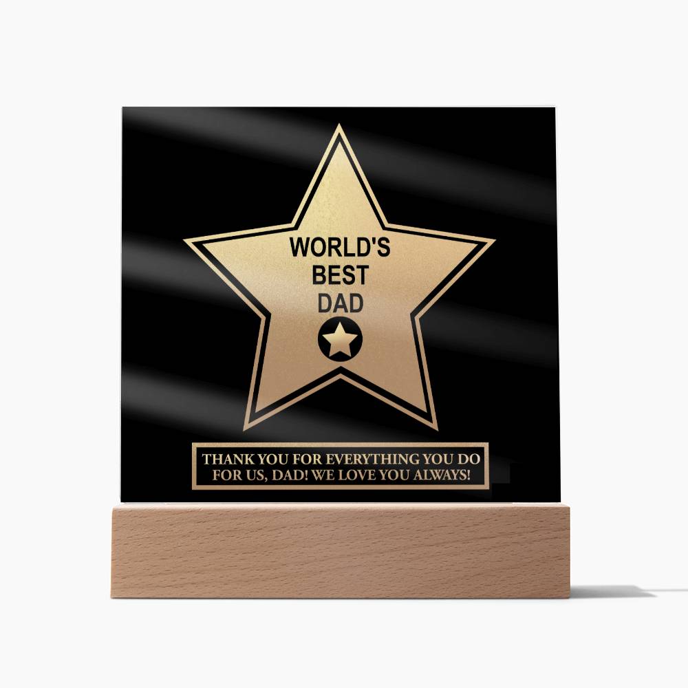 To the World's Best Dad - Thank you for everything you do for us