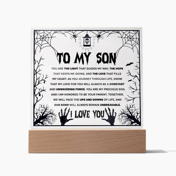 Halloween Decorative Plaque To My Son, my light, my hope﻿, constant unwavering force, unbreakable , our bond, gift ideas, acrylic