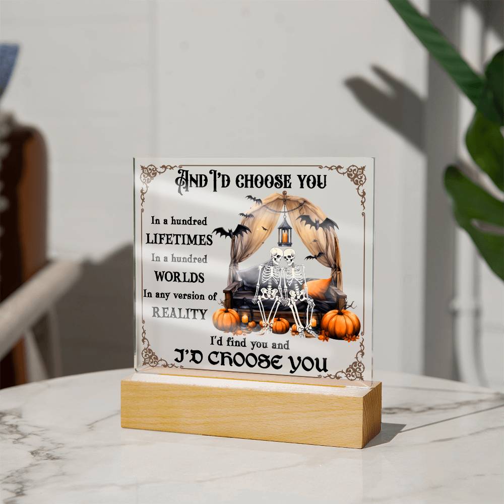 Halloween Decorative Plaques I'd Find You and I'd Choose You, my soulmates, a hundred lifetimes, a hundred worlds, any version of reality