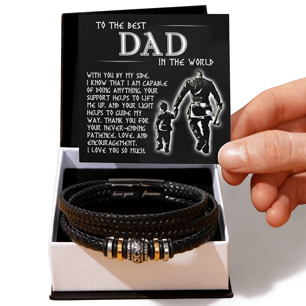 Dad-With you by my side, I know I am capable of doing anything