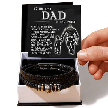 Dad-With you by my side, I know I am capable of doing anything