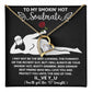 Funny Naughty Message To My Hot Smoking Soulmate Necklace Women Men Anniversary Valentine To Wife From Husband Birthday Gift Ideas Wedding New Baby